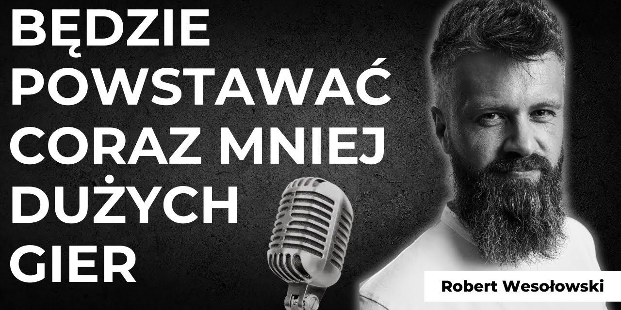 Robert Wesołowski o wyzwaniach i przyszłości branży gier – obejrzyj wywiad na YouTube