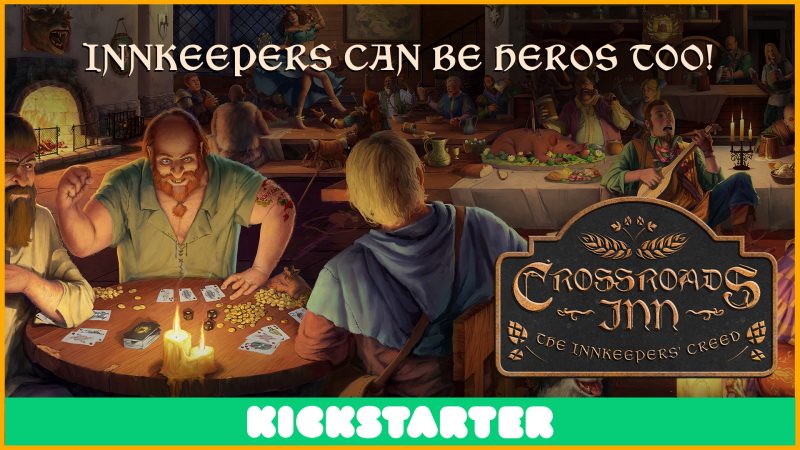 Become the Innkeeper! Klabater soon to launch Kickstarter campaign for Crossroads Inn. The Innkeepers’ Creed