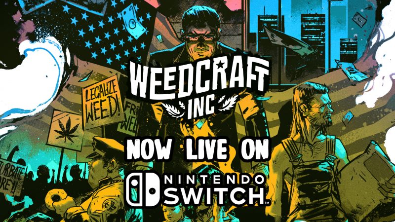 Weedcraft Inc is now available to play on Nintendo Switch!